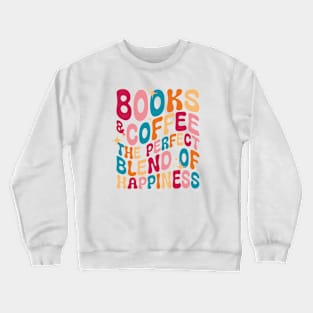 Books, Coffee, Happiness Crewneck Sweatshirt